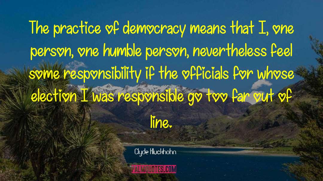 Democracy Fascism quotes by Clyde Kluckhohn