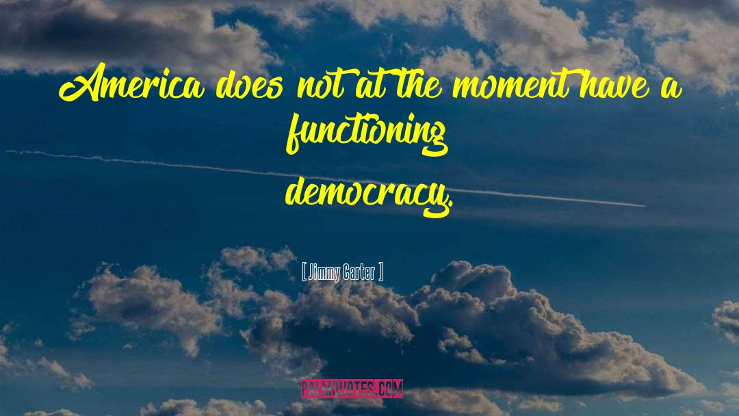 Democracy Fascism quotes by Jimmy Carter