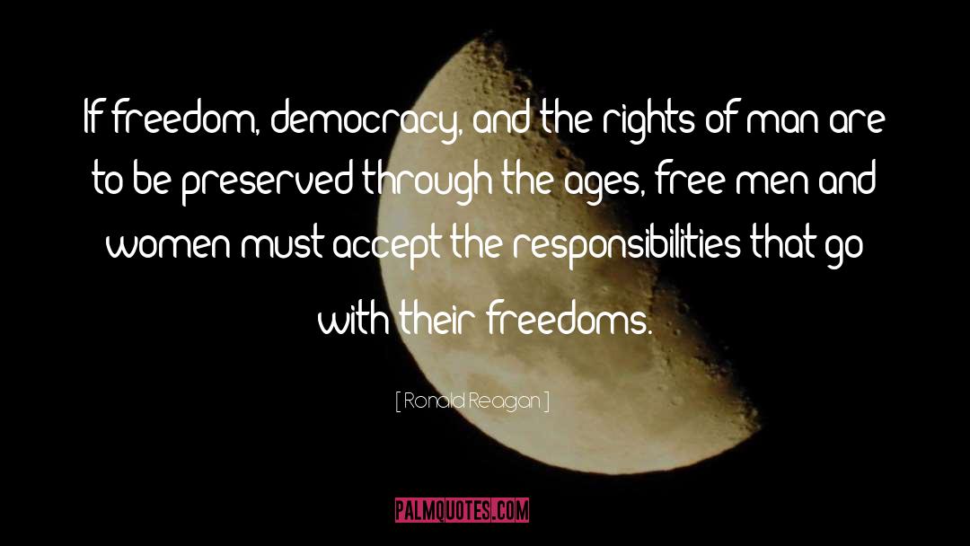 Democracy Freedom quotes by Ronald Reagan