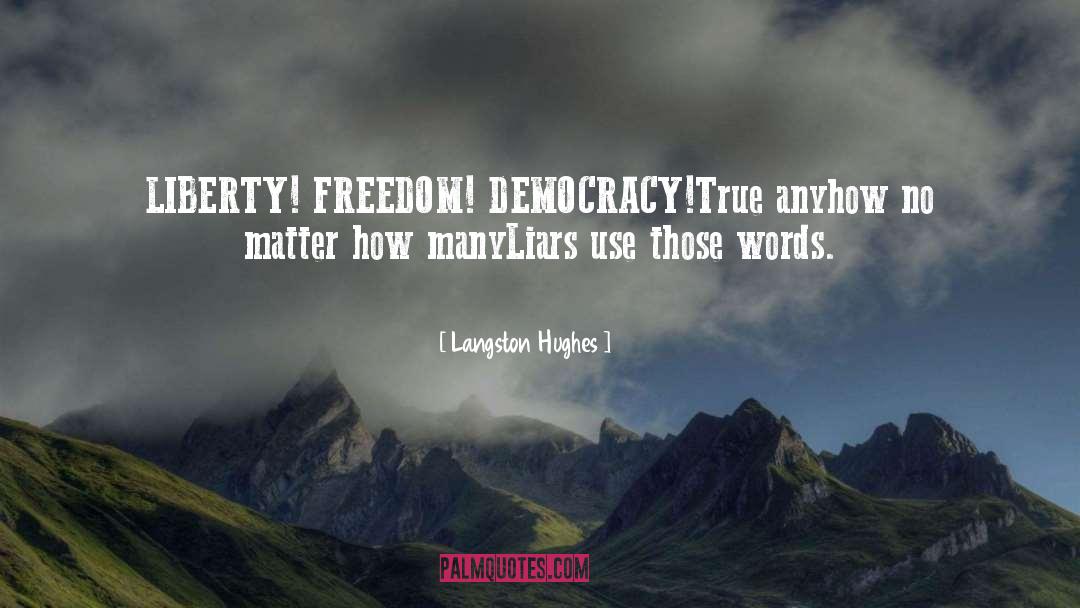 Democracy Freedom quotes by Langston Hughes