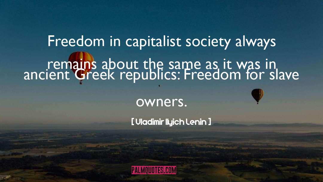 Democracy Freedom quotes by Vladimir Ilyich Lenin