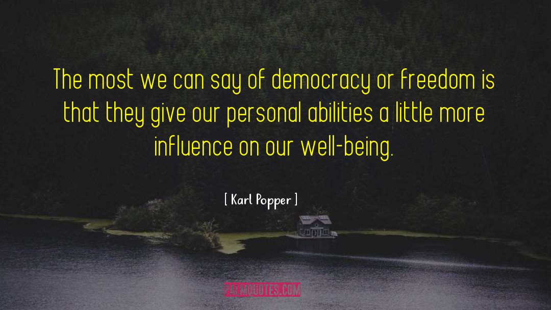 Democracy Freedom quotes by Karl Popper