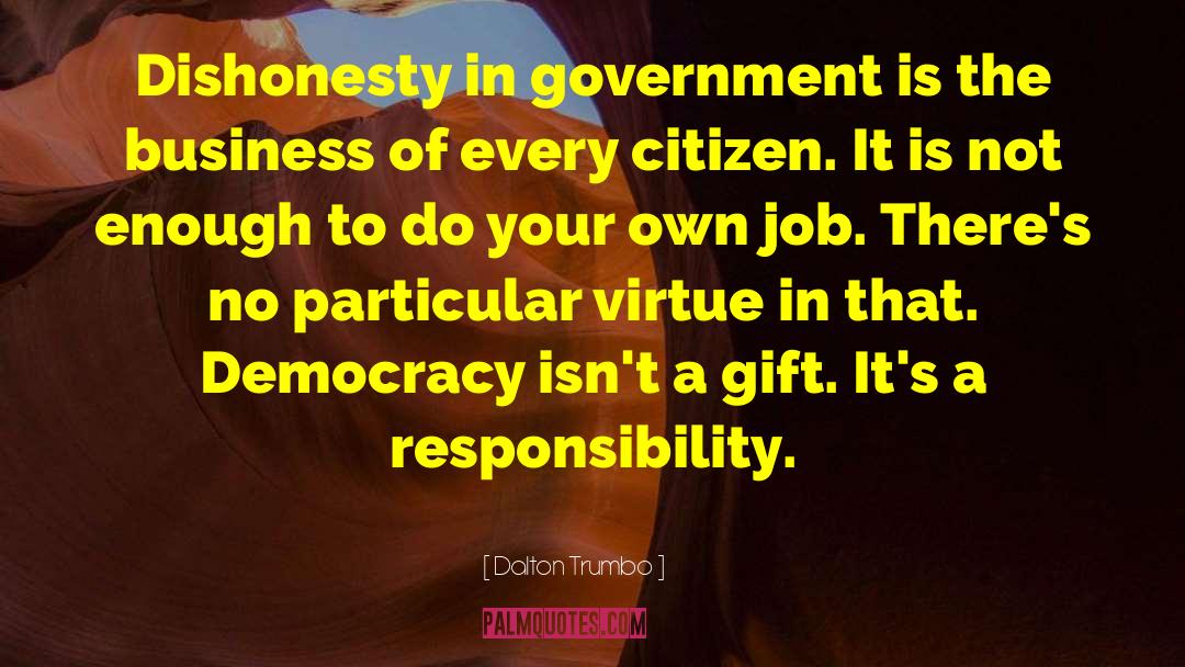 Democracy In America quotes by Dalton Trumbo