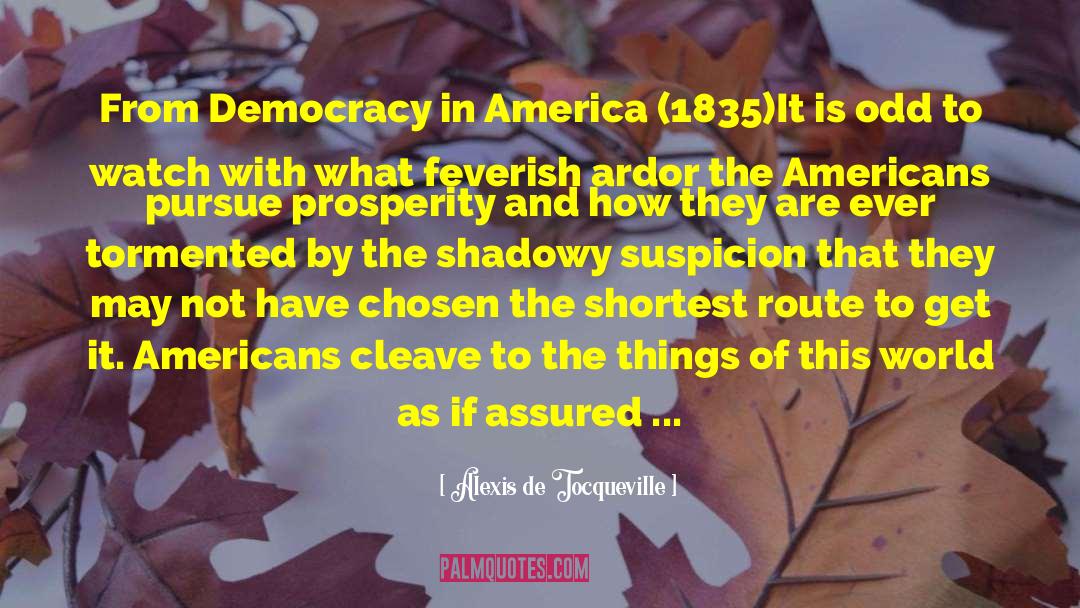 Democracy In America quotes by Alexis De Tocqueville