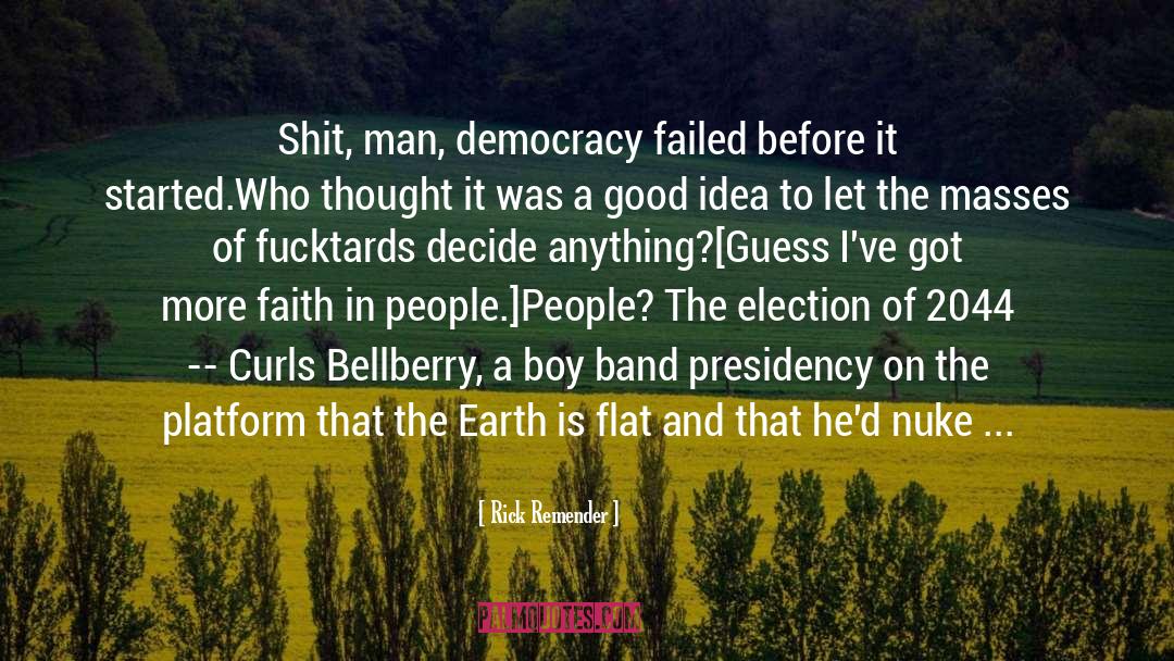 Democracy In America quotes by Rick Remender