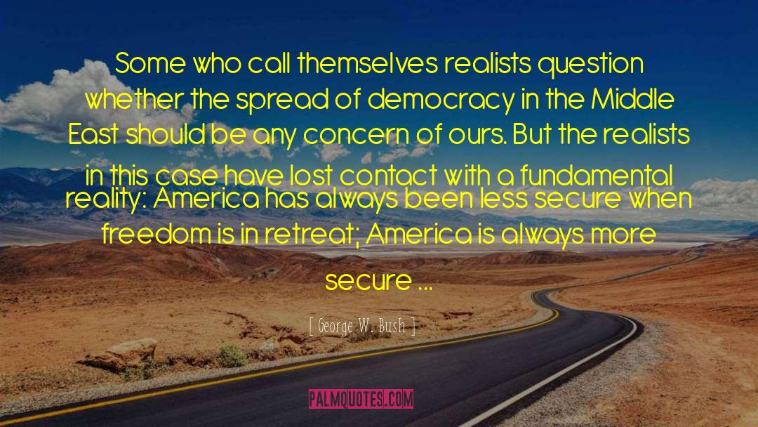 Democracy In The Middle East quotes by George W. Bush