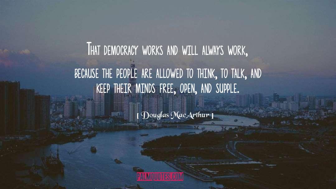 Democracy quotes by Douglas MacArthur