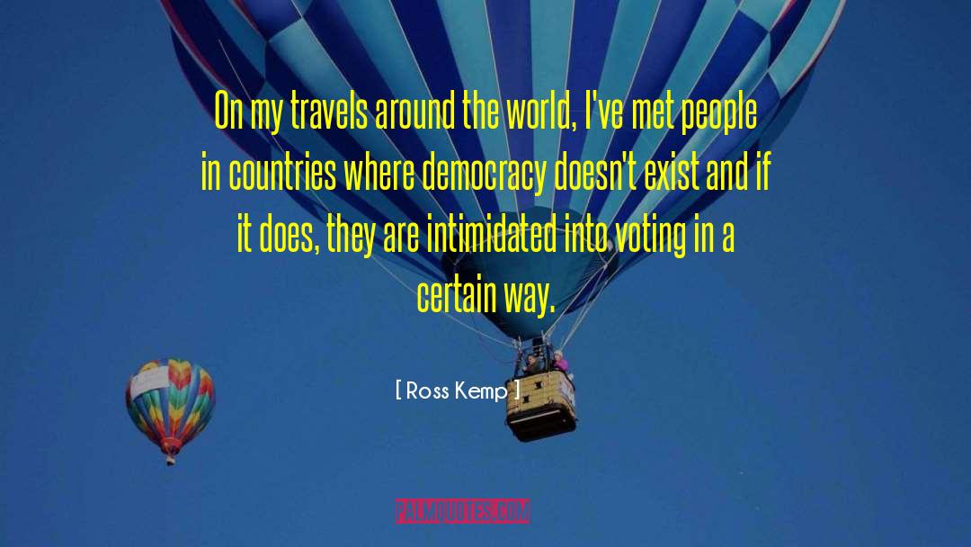 Democracy Voting quotes by Ross Kemp