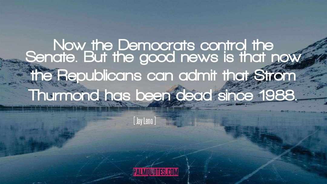 Democrat quotes by Jay Leno