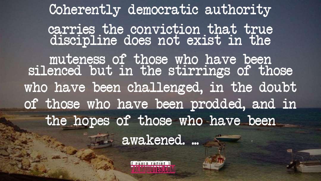 Democratic Consolidation quotes by Paulo Freire