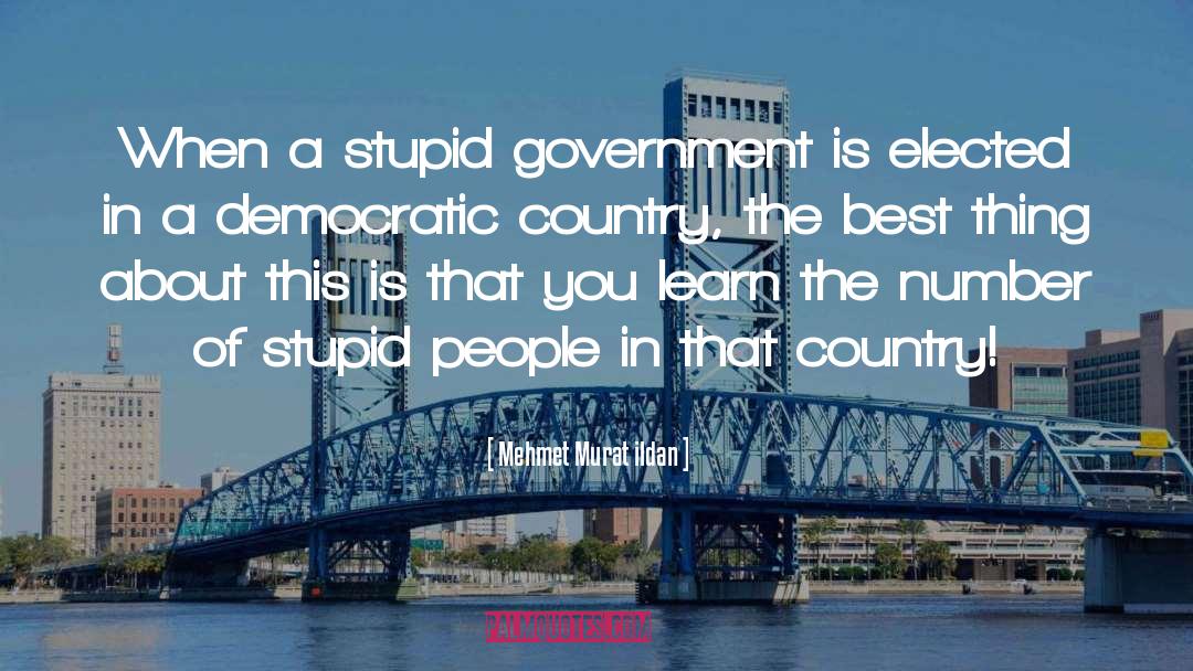 Democratic Country quotes by Mehmet Murat Ildan