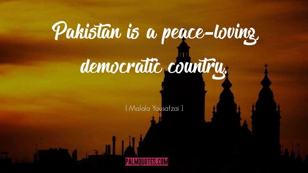 Democratic Country quotes by Malala Yousafzai
