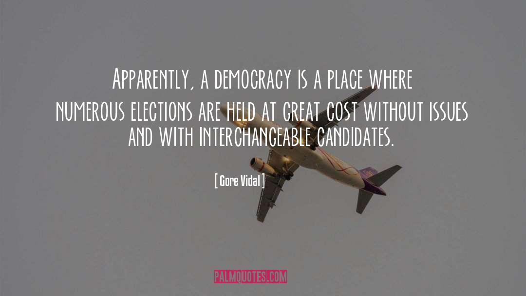 Democratic Elections quotes by Gore Vidal