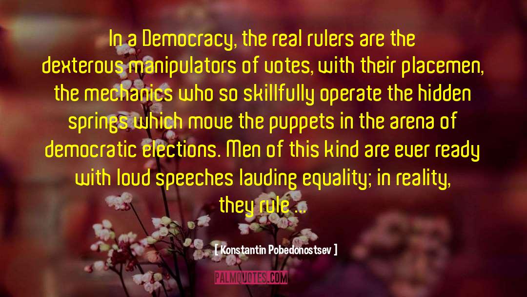 Democratic Elections quotes by Konstantin Pobedonostsev