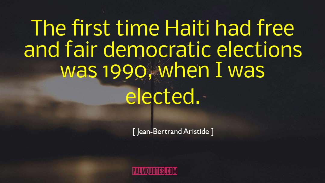Democratic Elections quotes by Jean-Bertrand Aristide