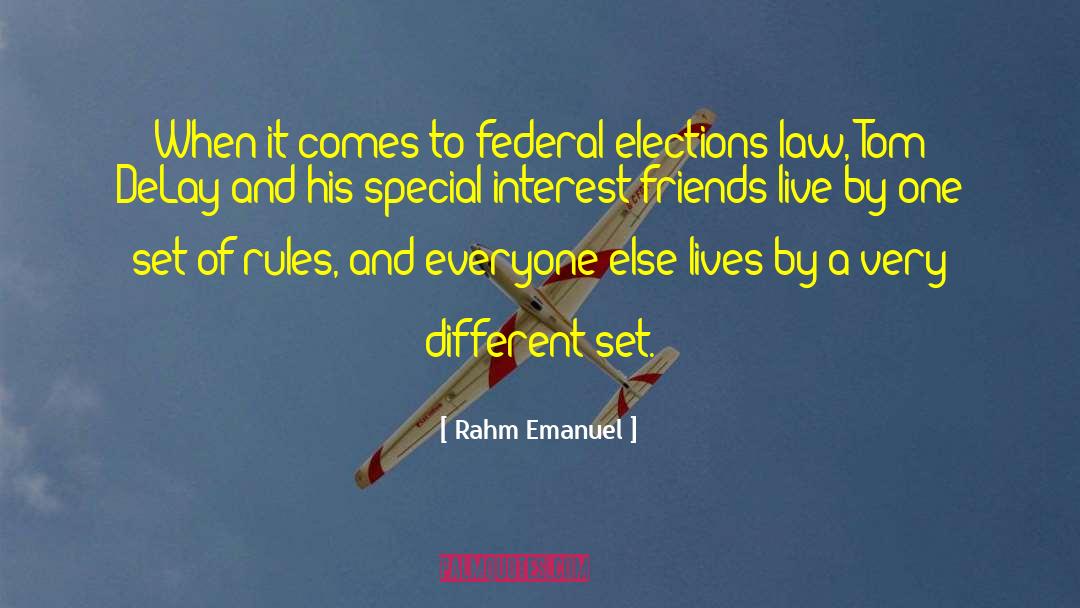 Democratic Elections quotes by Rahm Emanuel