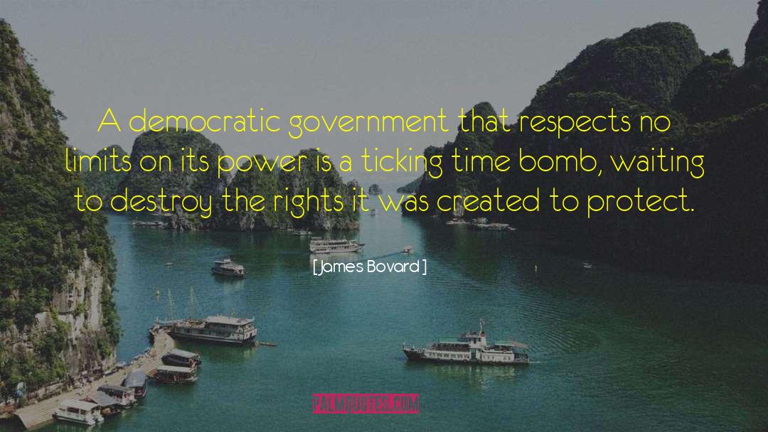 Democratic Government quotes by James Bovard