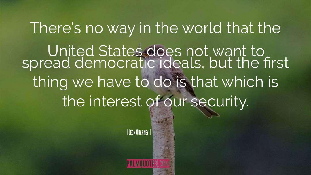Democratic Ideals quotes by Leon Charney