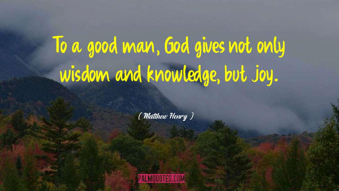 Democratic Knowledge quotes by Matthew Henry