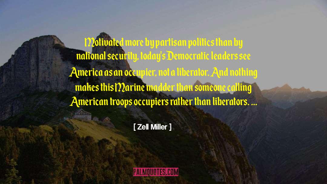 Democratic Leaders quotes by Zell Miller