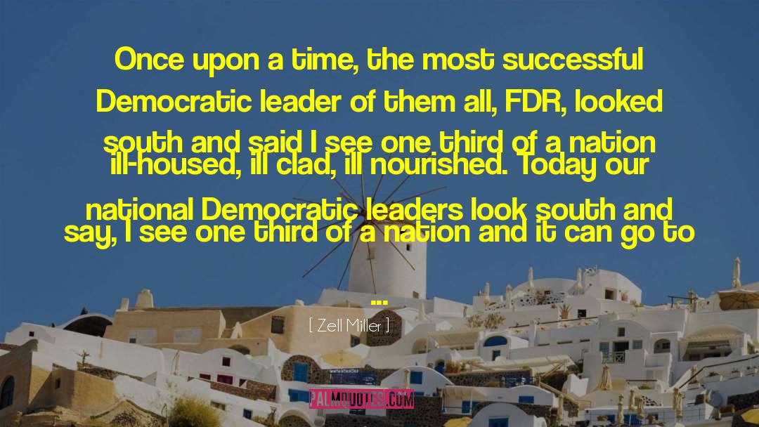 Democratic Leaders quotes by Zell Miller