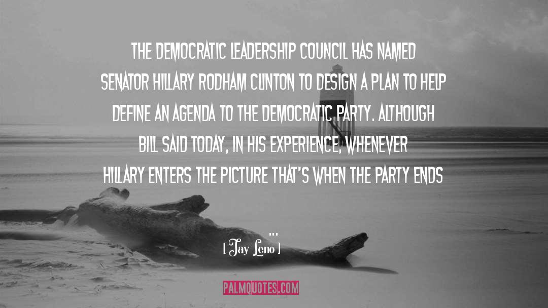 Democratic Leadership quotes by Jay Leno