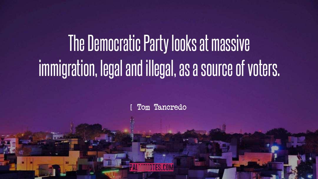 Democratic Party quotes by Tom Tancredo