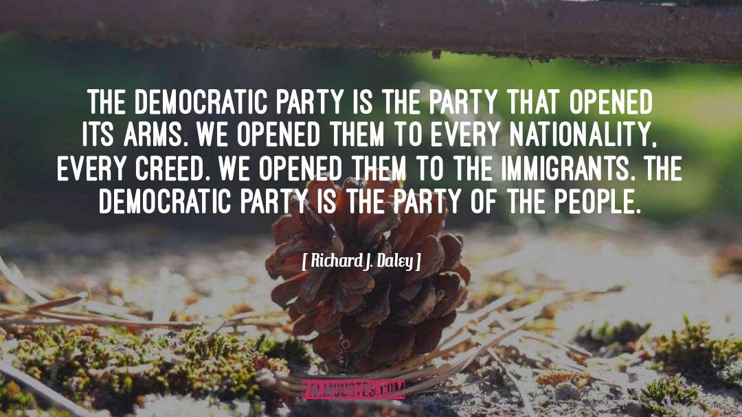 Democratic Party quotes by Richard J. Daley
