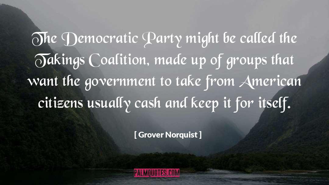 Democratic Party quotes by Grover Norquist