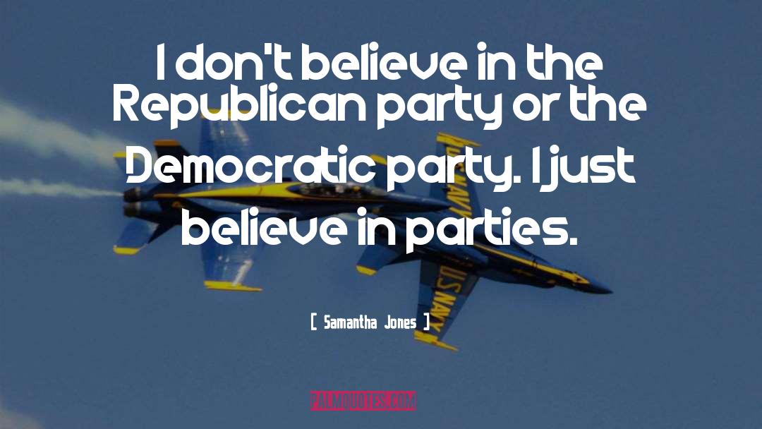 Democratic Party quotes by Samantha Jones