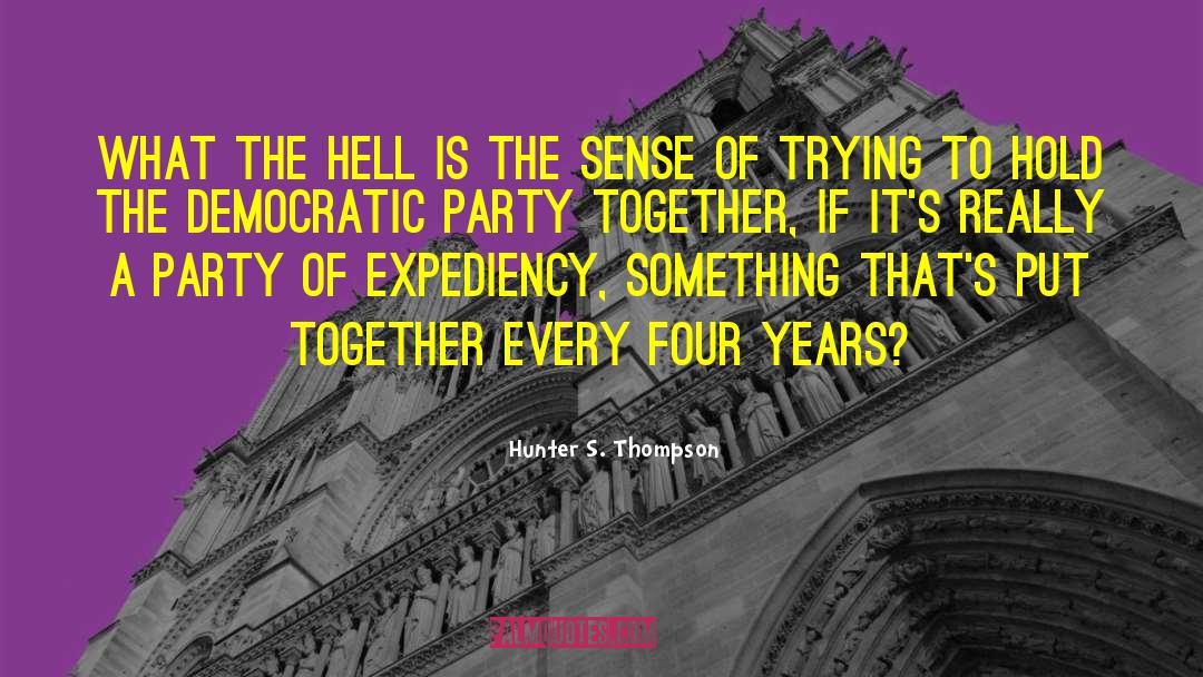 Democratic Party quotes by Hunter S. Thompson