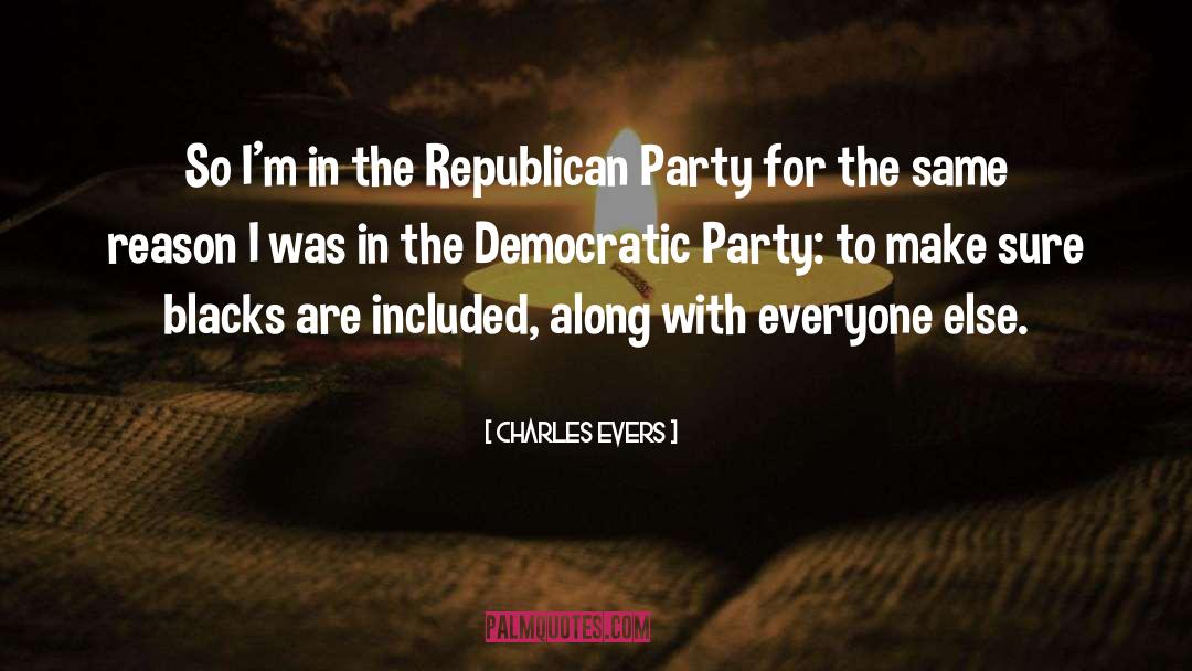 Democratic Party quotes by Charles Evers