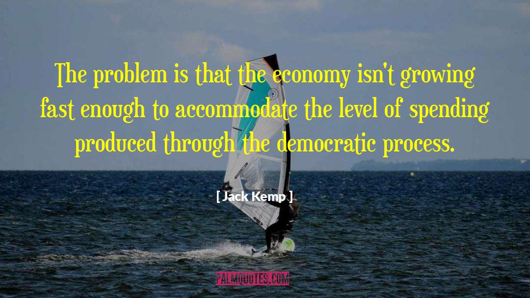 Democratic Process quotes by Jack Kemp