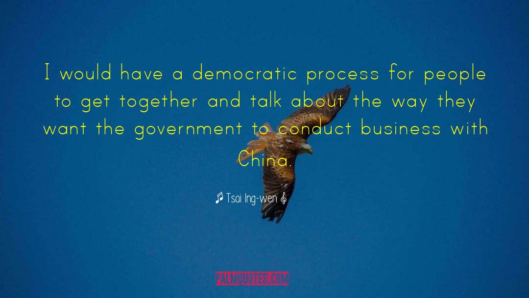 Democratic Process quotes by Tsai Ing-wen