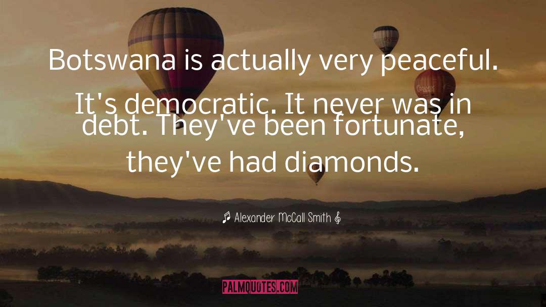 Democratic Republic quotes by Alexander McCall Smith