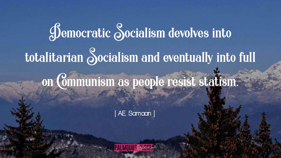 Democratic Socialism quotes by A.E. Samaan