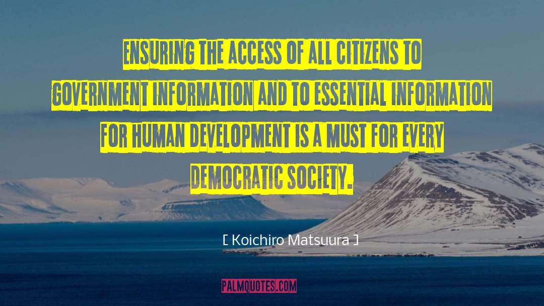 Democratic Society quotes by Koichiro Matsuura
