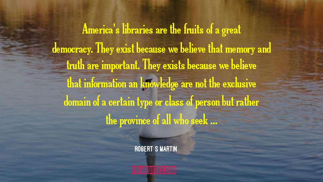 Democratic Society quotes by Robert S Martin