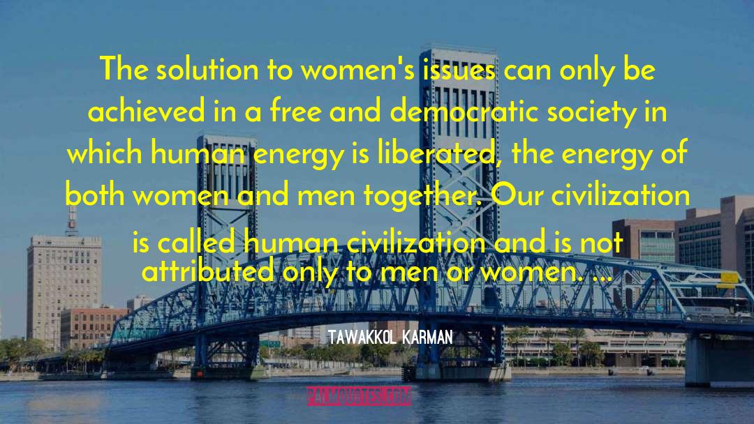 Democratic Society quotes by Tawakkol Karman