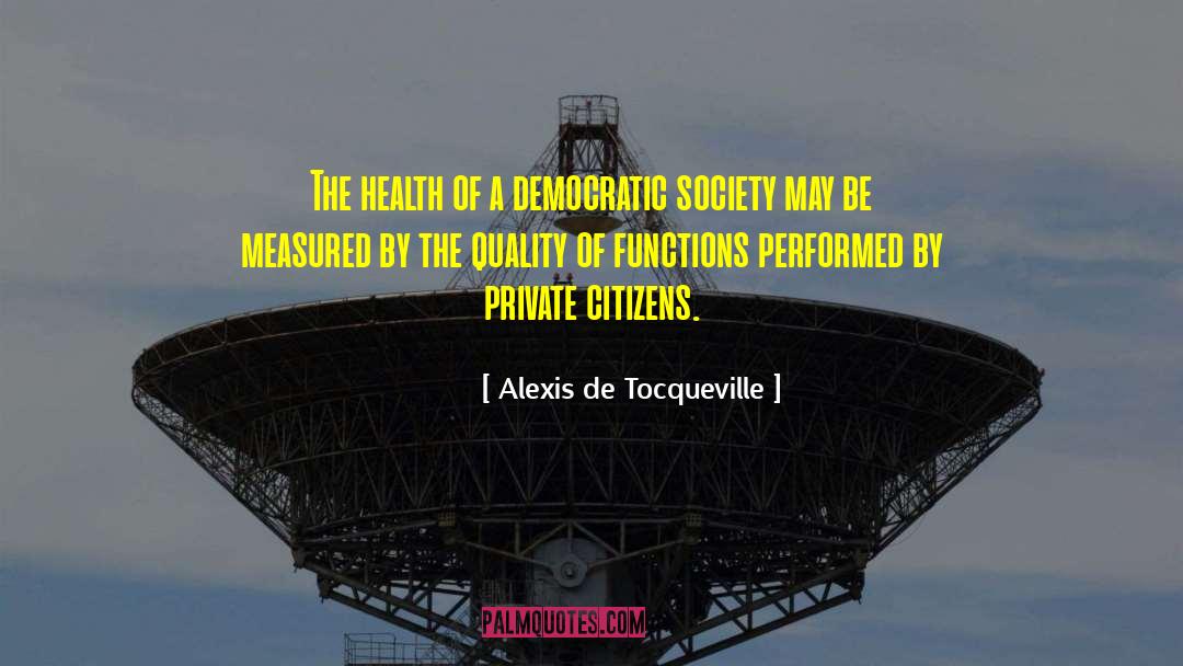 Democratic Society quotes by Alexis De Tocqueville