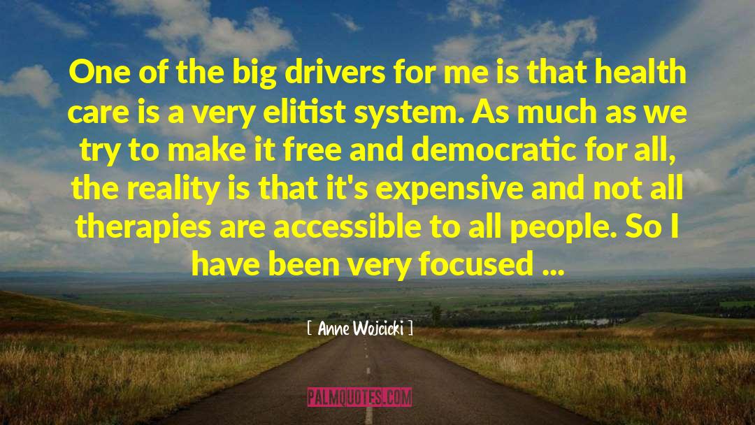 Democratize quotes by Anne Wojcicki