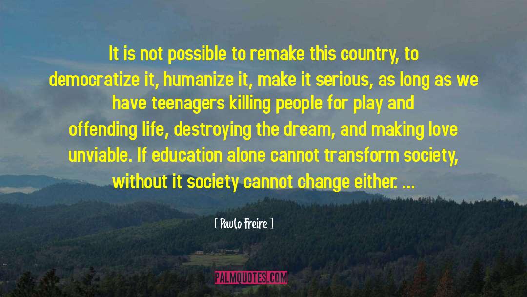 Democratize quotes by Paulo Freire