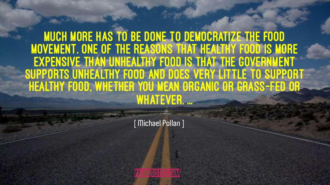 Democratize quotes by Michael Pollan