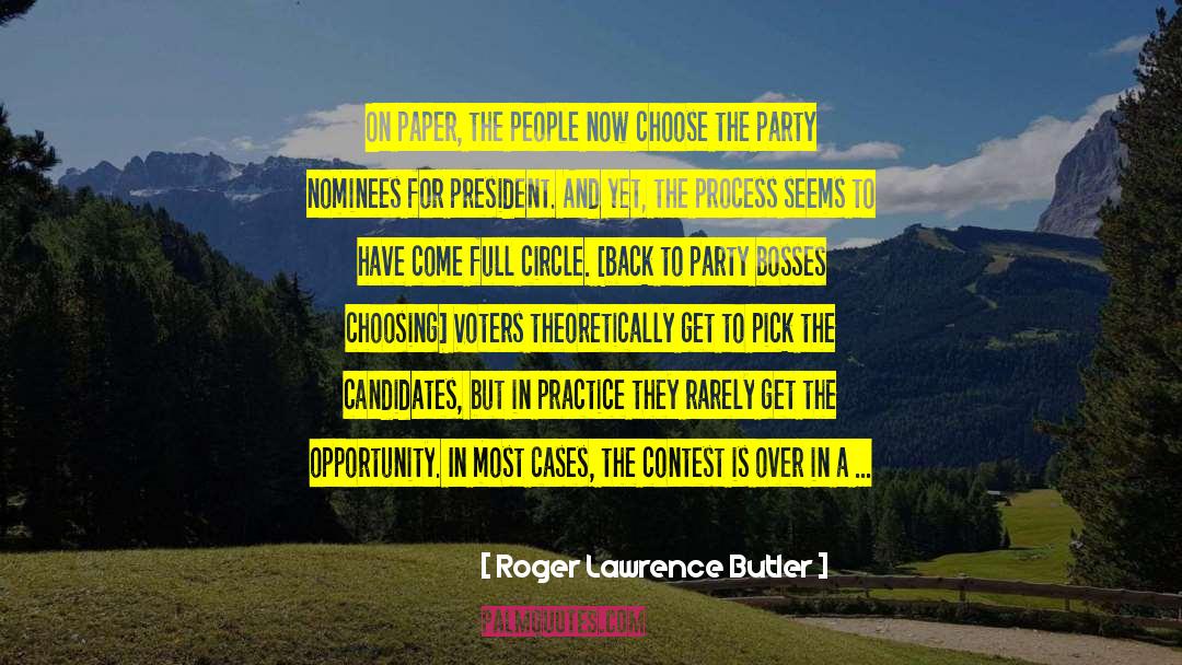 Democratize quotes by Roger Lawrence Butler