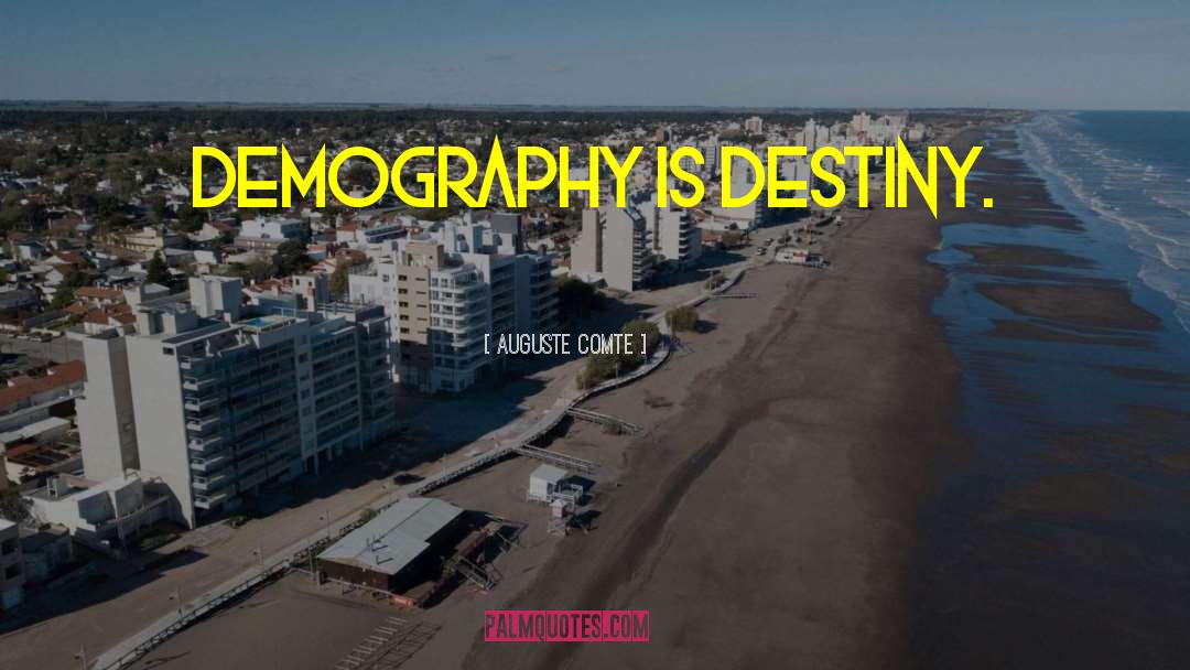 Demography quotes by Auguste Comte