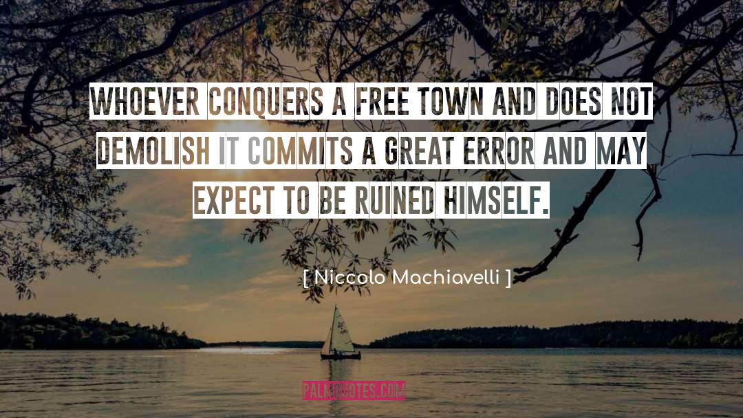 Demolish quotes by Niccolo Machiavelli