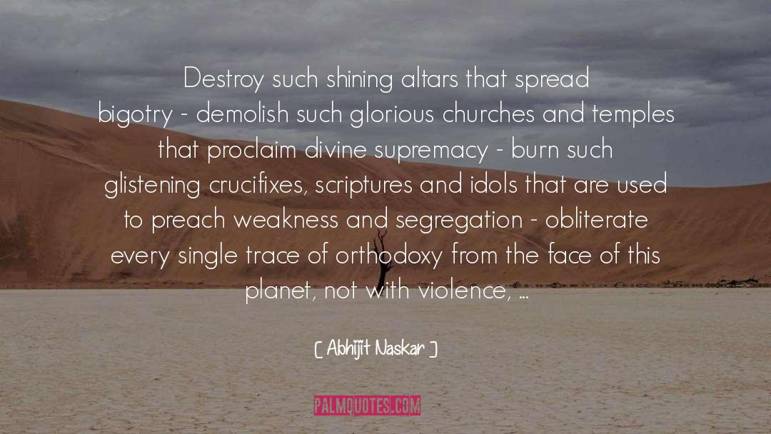 Demolish quotes by Abhijit Naskar