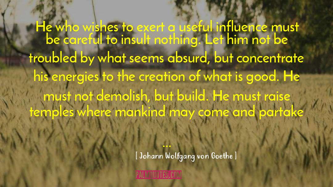 Demolish quotes by Johann Wolfgang Von Goethe