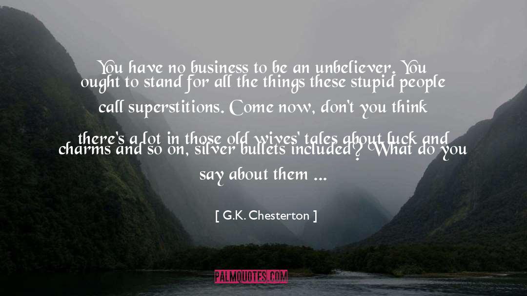 Demolition Of Old Foundations quotes by G.K. Chesterton