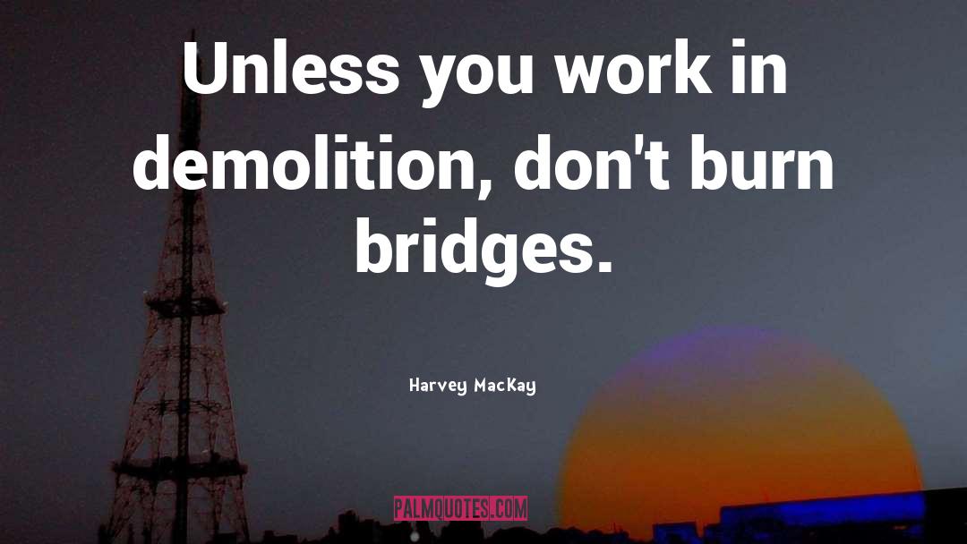 Demolition quotes by Harvey MacKay